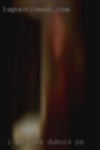 I do like to be oral with in Dubois PA the women. I do like to be oral with in Dubois PA the women.